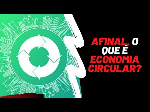 Afinal, o que é economia circular?