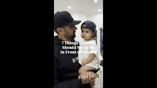 7 Things a Father Should Never Do.