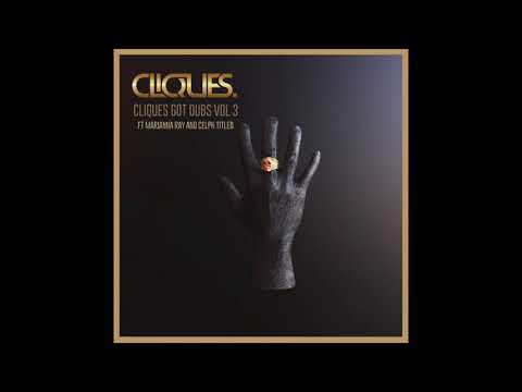 CLIQUES - GUNFINGERS FT CELPH TITLED