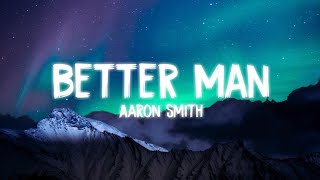 Better Man Music Video