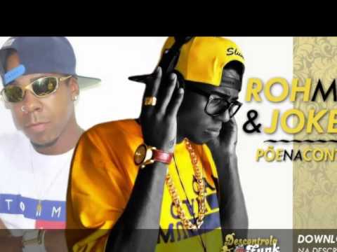ROH MC & MC JOKER - PÕE NA CONTA ((LANÇAMENTO 2014))