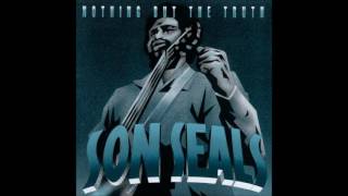 Son Seals    ~  &#39;&#39;Your Love Is Like A Cancer&#39;&#39; &amp; &#39;&#39;How Could She Leave Me ? &#39;&#39; 1973