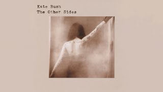 Kate Bush - Burning Bridge (Audio)
