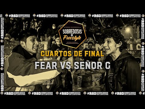 #FEAR VS #SEÑOR G (CUARTOS) // FECHA #1 SOBREDOSIS DE FREESTYLE X RAPSODIA