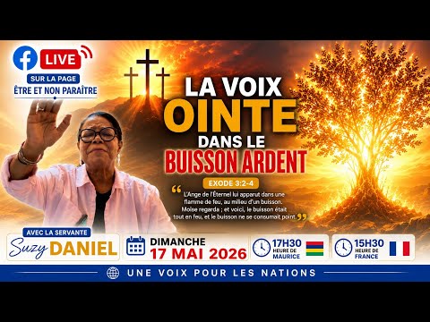     LA VOIX OINTE DANS LE BUISSON ARDENT Apôtre Suzy DANIEL 