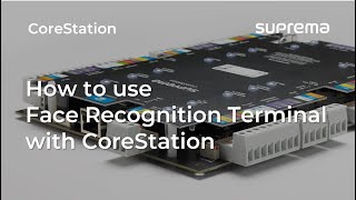 Download the video "[CoreStation] Tutorial: How to Use Face Recognition Terminal with CoreStation l Suprema"