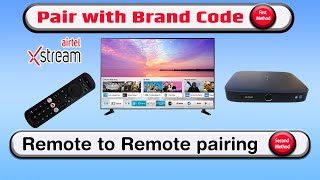 How to pair Airtel Xstream Remote with tv Remote | With Tv Brand Name and Remote to  Remote pairing