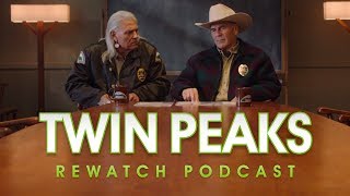 Twin Peaks S3 Ep. 7 Discussion (Twin Peaks Rewatch Podcast)