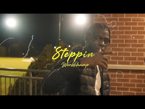 Worldchamp - Steppin (Official Video)
