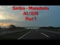A1 E75 Smederevo Macedonian Border Part 1