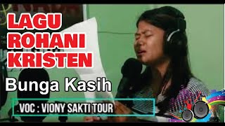 Download lagu BUNGA KASIH - LAGU ROHANI KRISTEN mp3