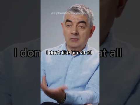 Mr.Bean Doesn't Like Mr.Bean
