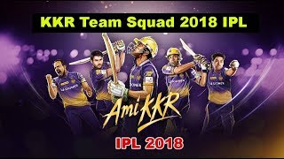 IPL 2018 kolkata knight riders Team Squad || KKR Team 2018 || IPL 2018