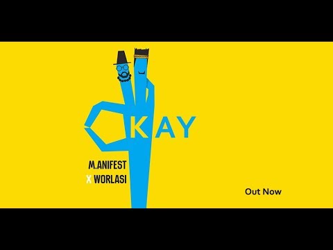 M.anifest x Worlasi - Okay