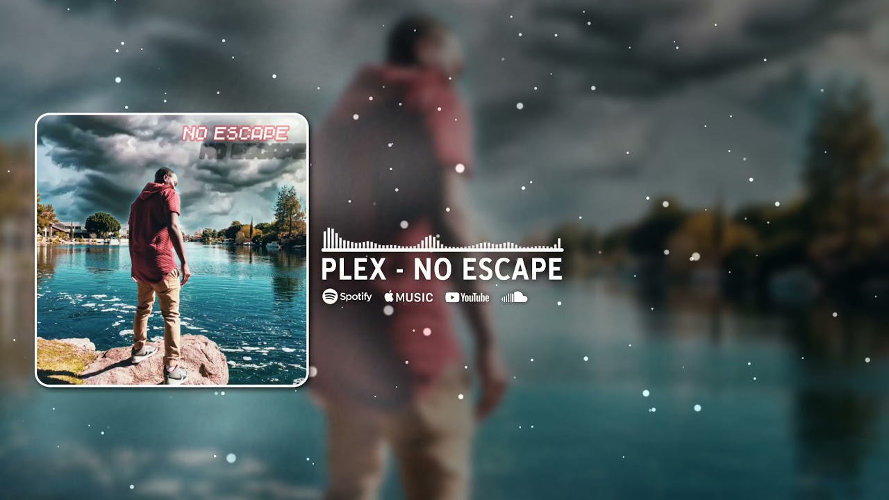 Plex - No Escape