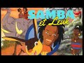 SAMBA LEUK 1997 Animation Film Complet 1ère Partie E G Media Productions