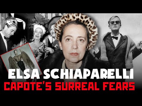 Elsa Schiaparelli : Madness, Fashion, and the Surreal World Capote Feared