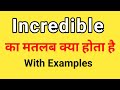 Incredible Meaning in Hindi | Incredible ka Matlab kya hota hai