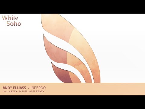 Andy Elliass - Inferno (Original Mix) [OUT NOW]