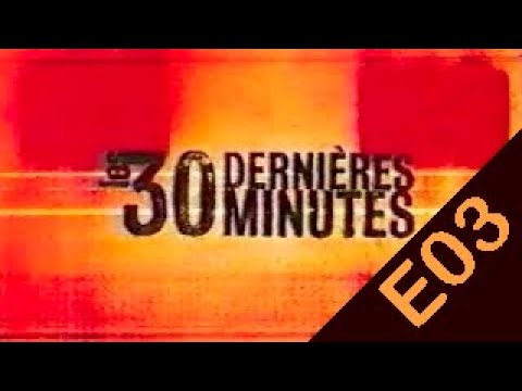 Les 30 Dernières Minutes — S01E03 — Des chiffres et des lettres, le retour