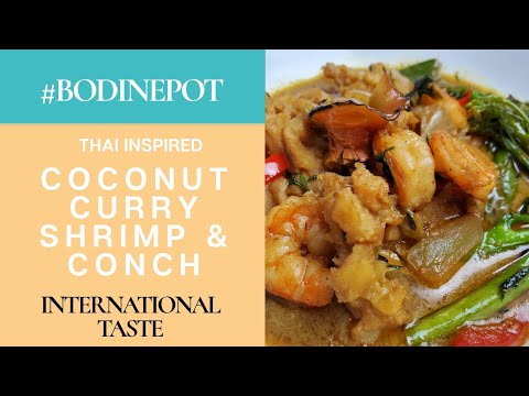 QUICK & EASY Thai Coconut Curry Shrimp & Conch RECIPE | BodinePot