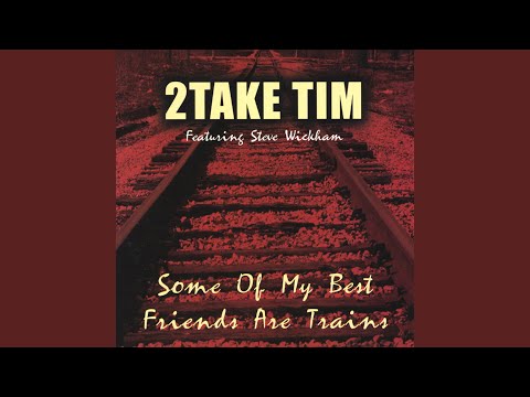 Some Of My Best Friends Are Trains - The…