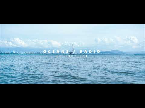 OCEANS / RADIO - EP 061