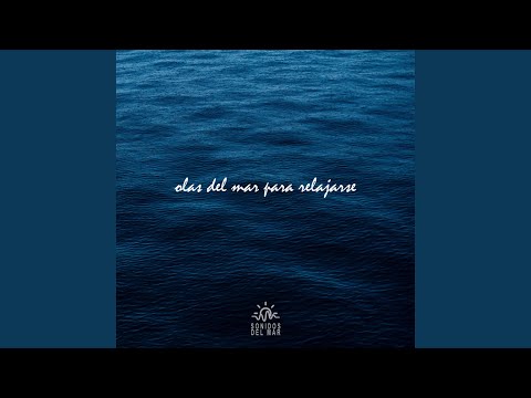 Olas del Mar para Relajarse, Pt. 04 (Loopable (no fade)