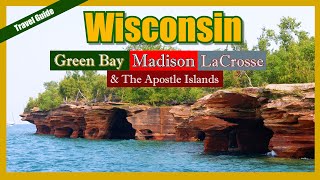 WISCONSIN GETAWAYS - Green Bay, Madison, LaCrosse, Apostle Islands