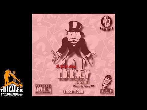 SYG City ft. Saint - I.D.K.A.Y. [Prod. MarzTD] [Thizzler.com]