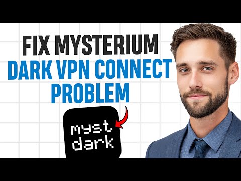How to Fix Mysterium Dark VPN Connect Problem – Easy Solution ✅
