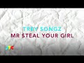Trey Songz - Mr Steal Your Girl (Lyrics) 