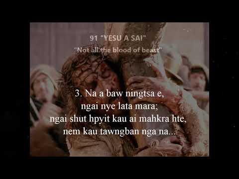 Kachin Hymns No.91  Yesu a sai