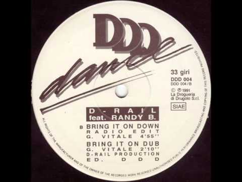 D Rail feat Randy B - Bring It On Down (Club Mix)