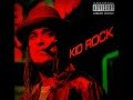 Kid Rock - Somebody's Gotta Feel This