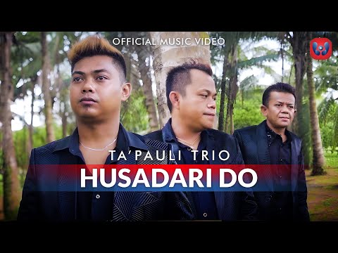 Ta'pauli Trio - Husadari Do (Official Music Video) Lagu Batak Terbaru