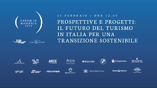 Prospettive e progetti: il futuro del turismo in Italia per una transizione sostenibile