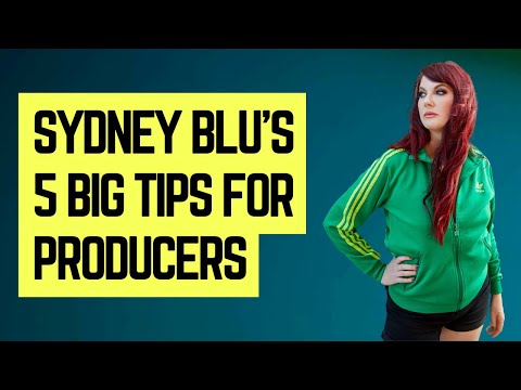 Sydney Blu 5 Things Producers Need To Know