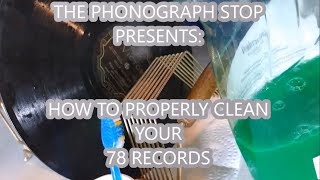 Tutorial: The Simple How To On Cleaning Your Shellac 78rpm Records