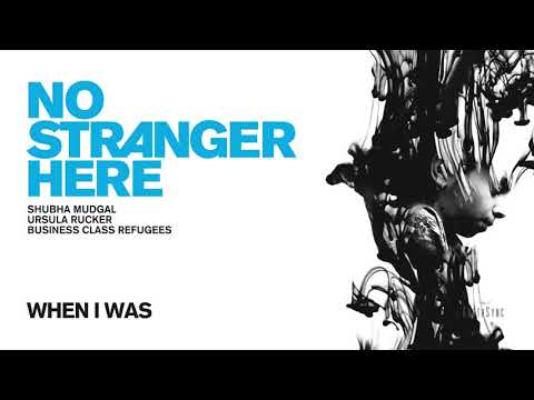 When I Was - Shubha Mudgal / Ursula Rucker / Business Class Refugees