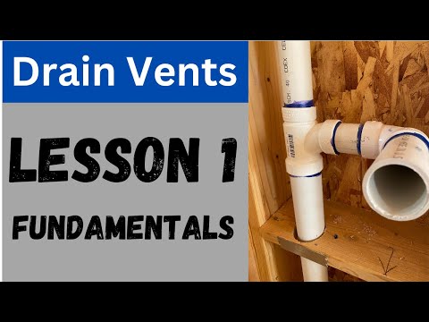 Drain Venting Lesson 1 - Vent Fundamentals