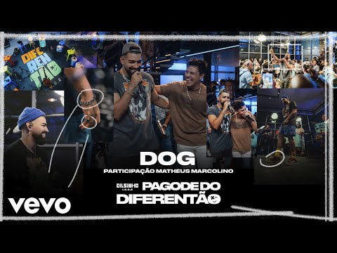Dilsinho, Matheus Marcolino - Dog (Ao Vivo)