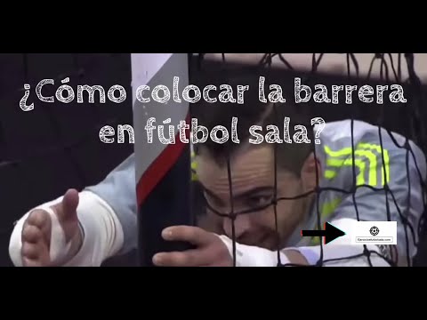 ¿Cómo colocar la barrera en fútbol sala?