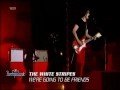 The White Stripes Live @ Rock Am- We Are Going ...