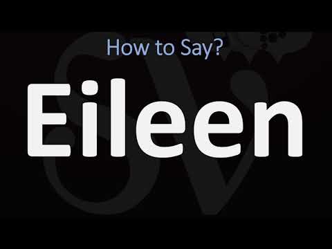 How to Pronounce Eileen? (CORRECTLY)