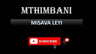 Download lagu MTHIMBANI - MISAVA LEYI mp3 Download lagu MTHIMBANI - MISAVA LEYI mp3