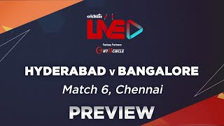 Hyderabad v Bangalore, Match 6: Preview