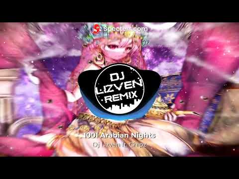 Dj Lizven ft. Chipz - 1001 Arabian Nights [Tekno Bounce Remix]