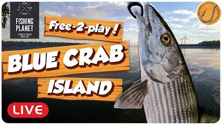 [FREE-TO-PLAY] We've made it to BLUE CRAB ISLAND! | Fishing Planet [LIVE]