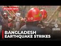 Bangladesh Earthquake 5 7 Magnitude Quake Sends People Running From Homes